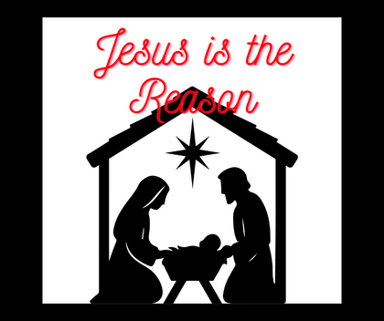 Jesus is the Reason